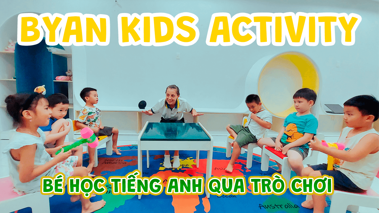 Byan_Kids_Activity_Be_Hoc_Tieng_Anh_thong_qua_tro_choi_1280x720