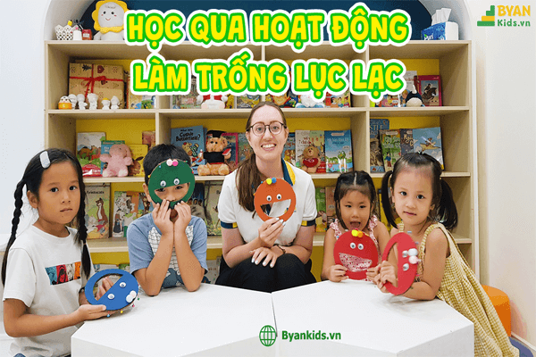 BÉ HỌC LÀM TRỐNG LỤC LẠC