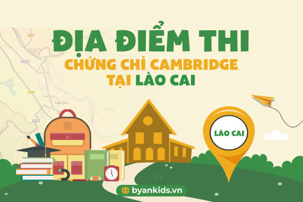 Địa Điểm Thi Chứng chỉ Cambridge Tại Lào Cai