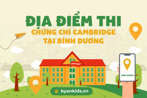 Địa Điểm Thi Chứng Chỉ Cambridge Tại Bình Dương