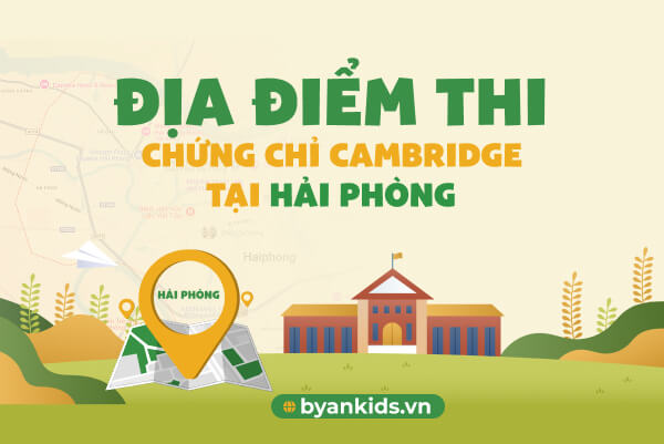 Địa Điểm Thi Chứng chỉ Cambridge Tại Hải Phòng