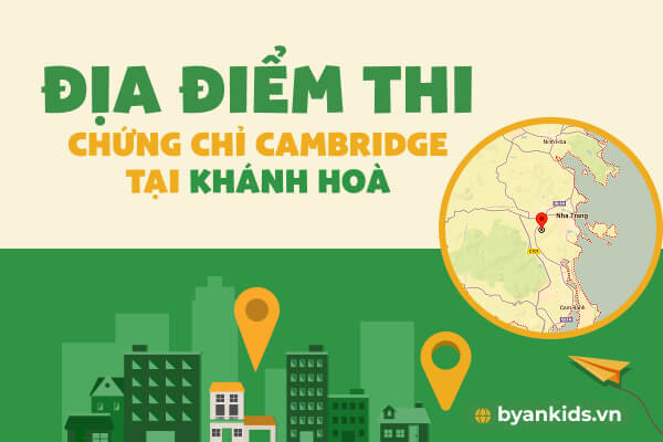 Địa Điểm Thi Chứng chỉ Cambridge Tại Khánh Hòa