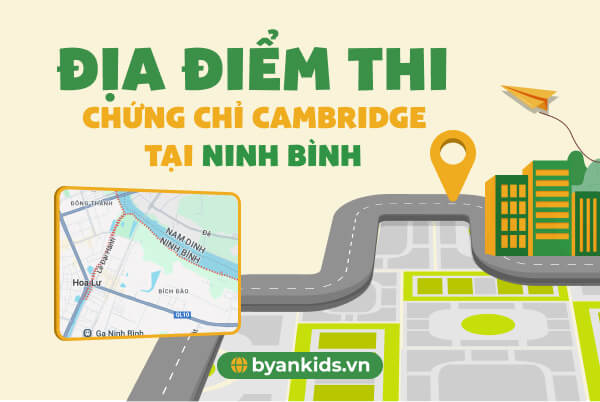 Địa Điểm Thi Chứng chỉ Cambridge Tại Ninh Bình
