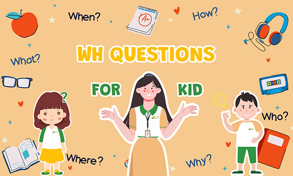 Bé Học Về Chủ Đề Các Câu Hỏi Trong Tiếng Anh - Wh Question