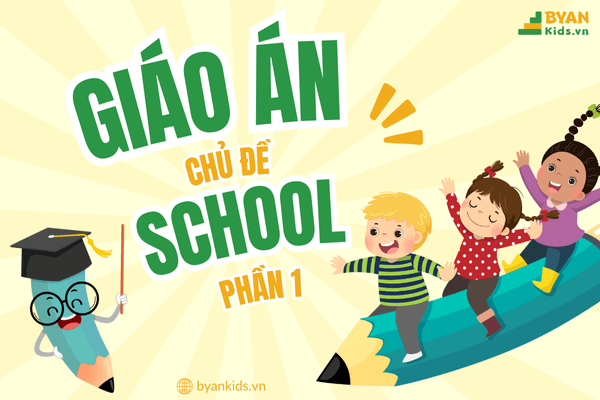 Video Hướng Dẫn Dạy Tiếng Anh Cho Bé Mầm Non - Chủ Đề School - Phần 1